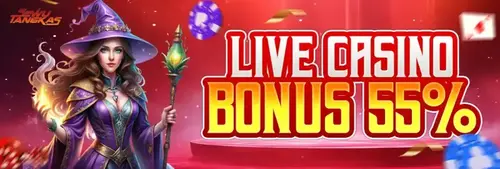 BONUS MEMBER BARU 55% LIVE CASINO